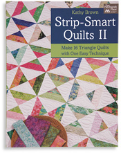 Strip-Smart Quilts 2 By Kathy Brown